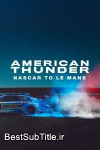 دانلود زیرنویس American Thunder: NASCAR to Le Mans