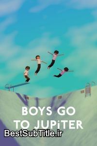زیرنویس Boys Go to Jupiter
