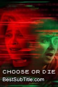 زیرنویس Choose or Die