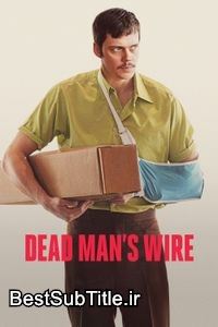 دانلود زیرنویس Dead Man's Wire