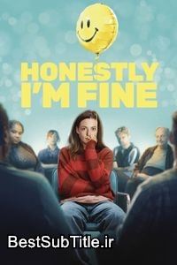 زیرنویس Honestly, I'm Fine
