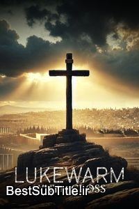 زیرنویس Lukewarm: Why the Cross