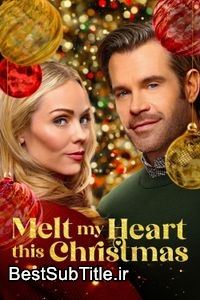زیرنویس Melt My Heart This Christmas