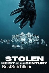 دانلود زیرنویس Stolen: Heist of the Century