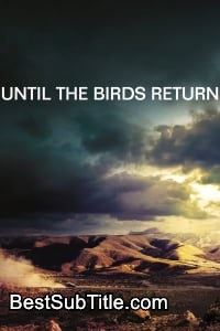 زیرنویس Until the Birds Return